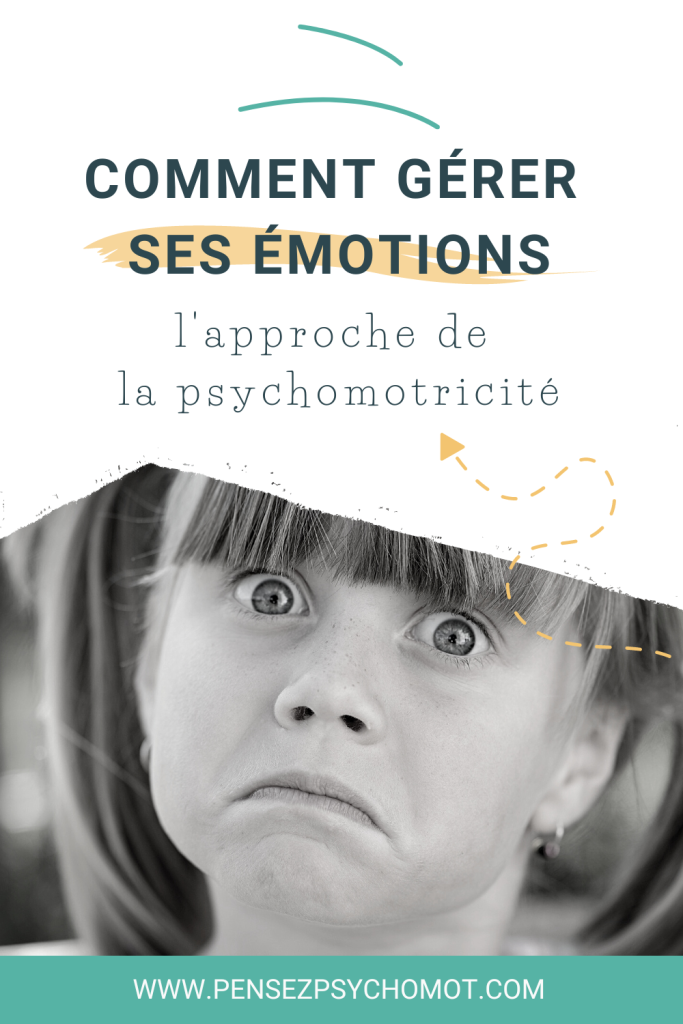 Comment gérer ses émotions avec la psychomotricité