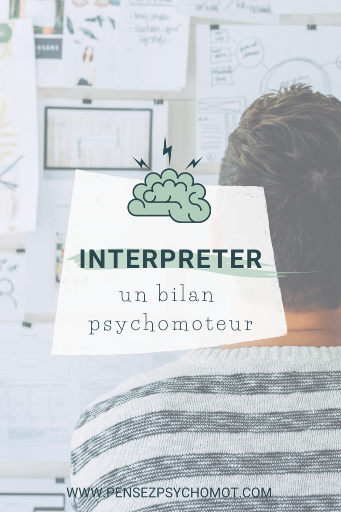 Découvre une méthodologie en 5 étapes pour interpréter tous les éléments du bilan psychomoteur et rédiger des conclusions pertinentes