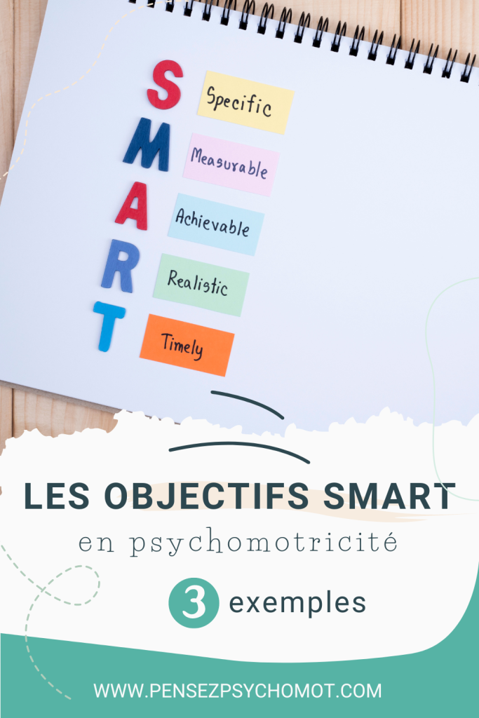 La méthode SMART pour fixer des objectifs en psychomotricité