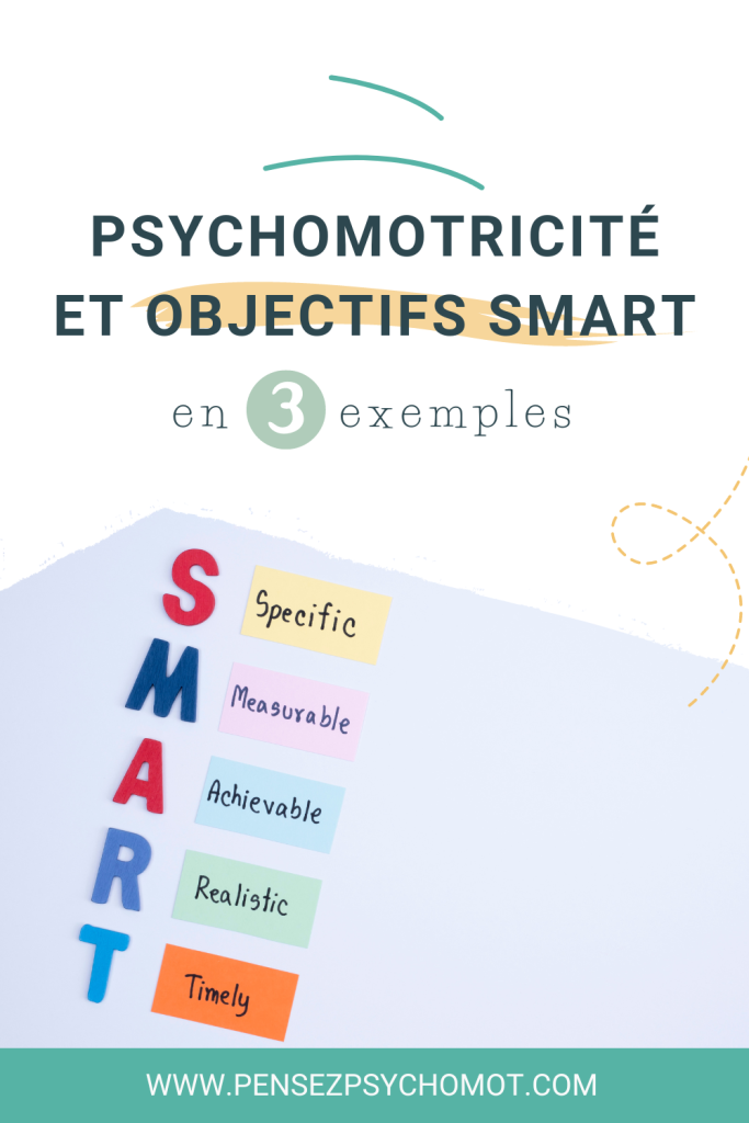 La méthode SMART pour fixer des objectifs en psychomotricité