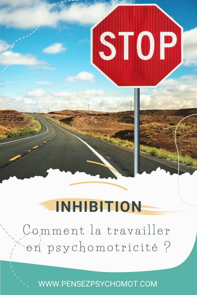 Comment améliorer l’inhibition en psychomotricité ?