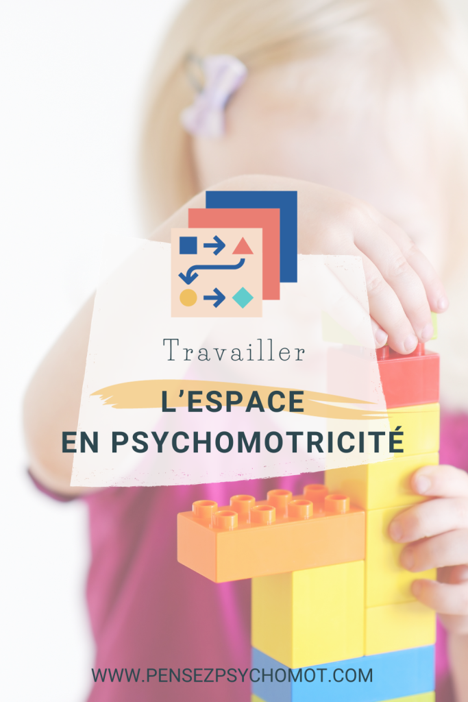 5 idées pour travailler l'espace en psychomotricité